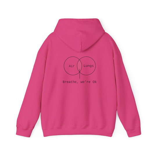 Breathe, we're Ok Hoodie