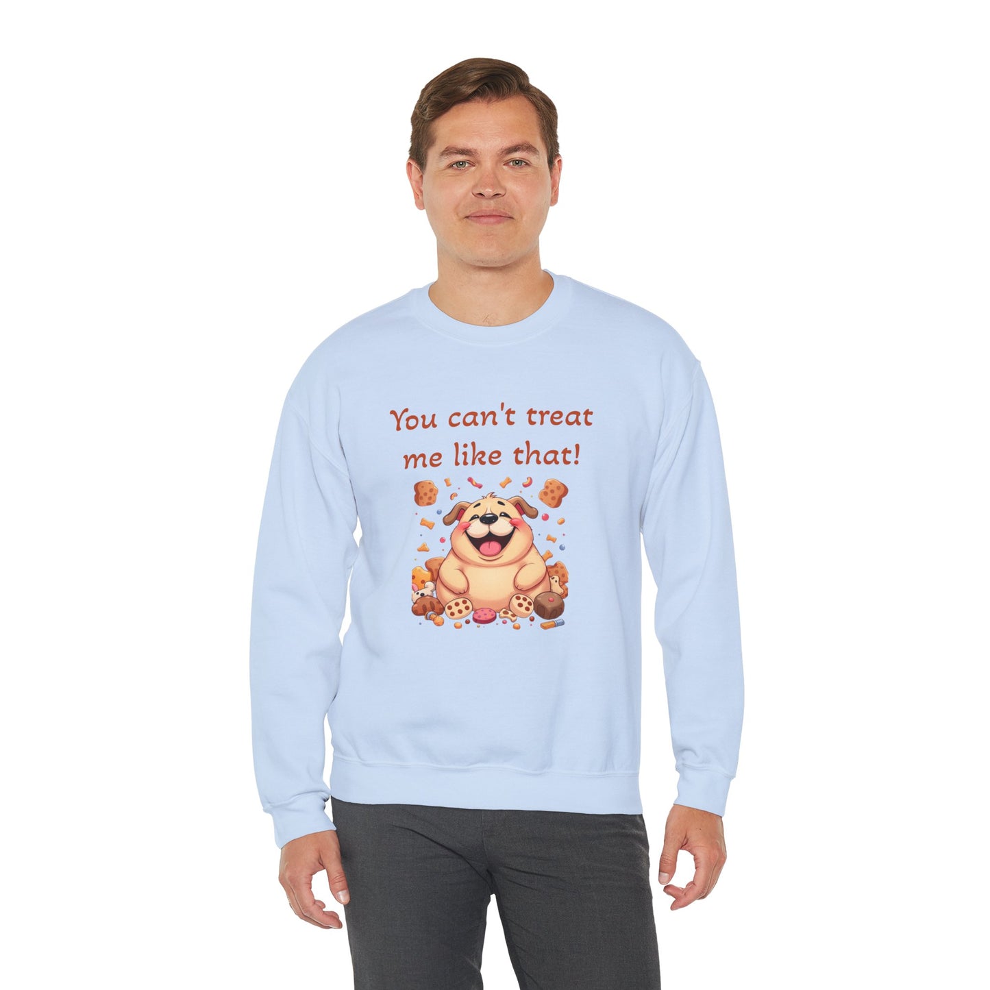 You can't treat me like that Crewneck