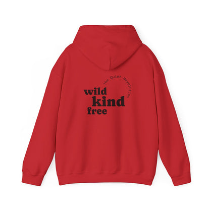 Wild, Kind, Free. Hoodie
