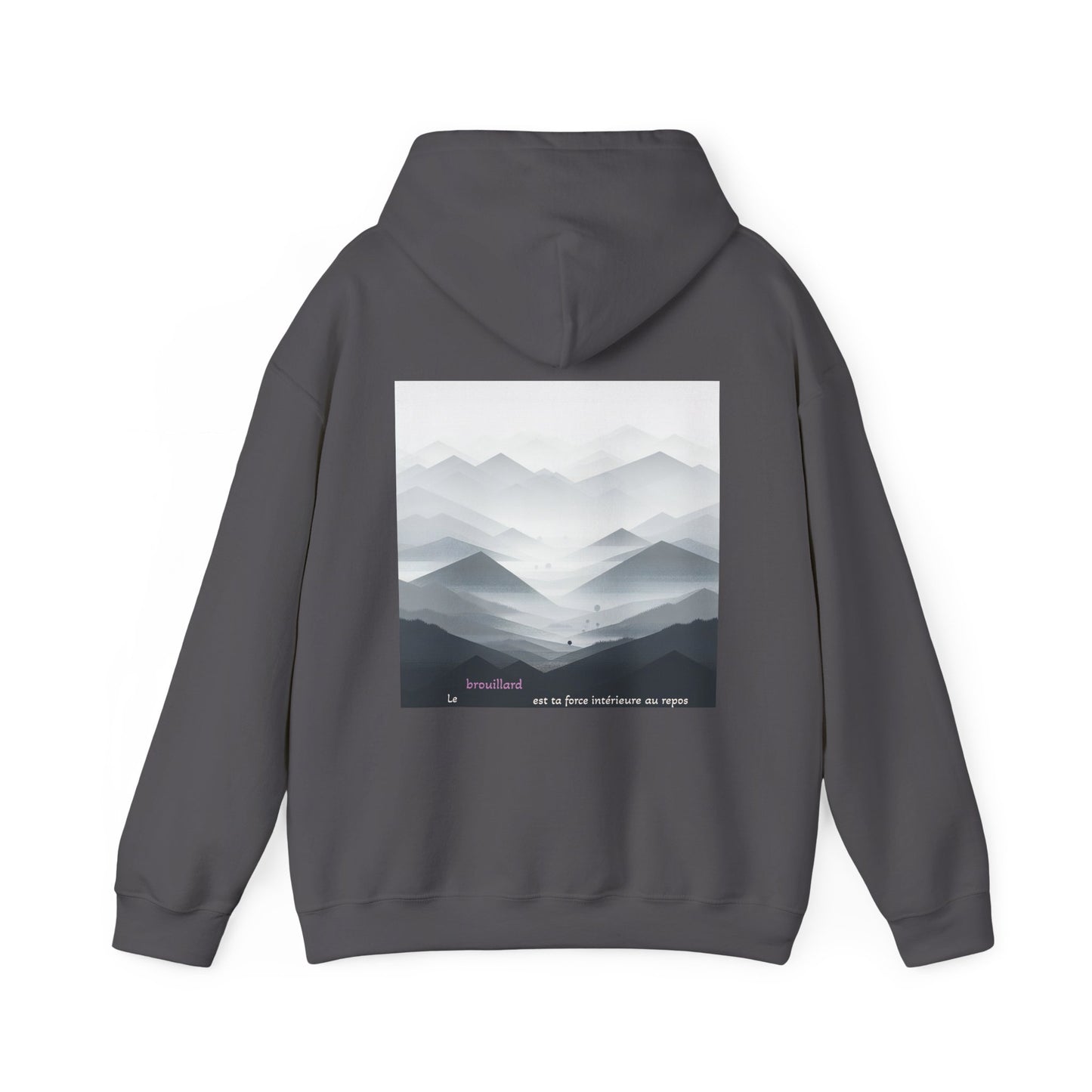 Le brouillard est ta force intérieure au repos Hoodie