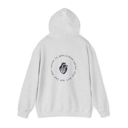 Laisse ta gentillesse parler plus fort que leur peur. Hoodie