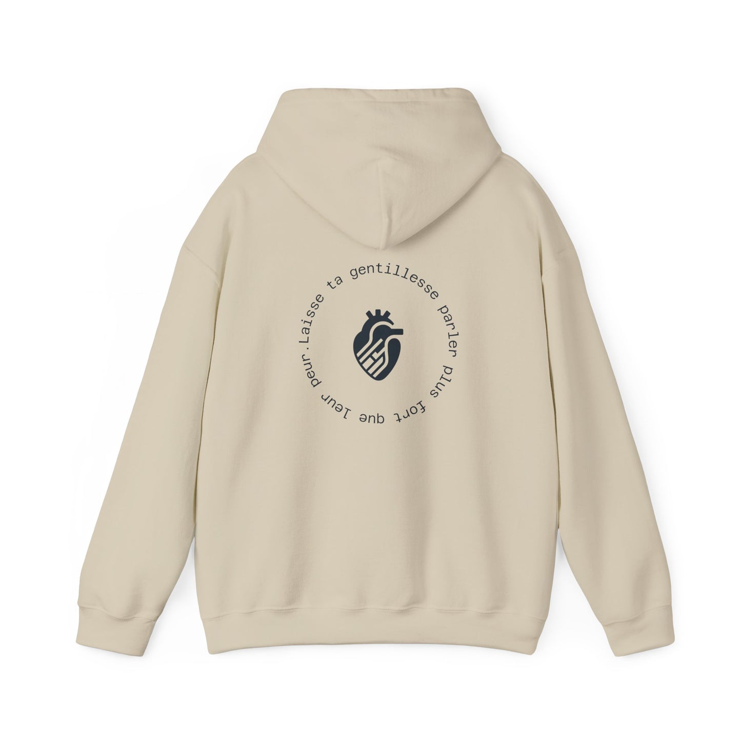 Laisse ta gentillesse parler plus fort que leur peur. Hoodie
