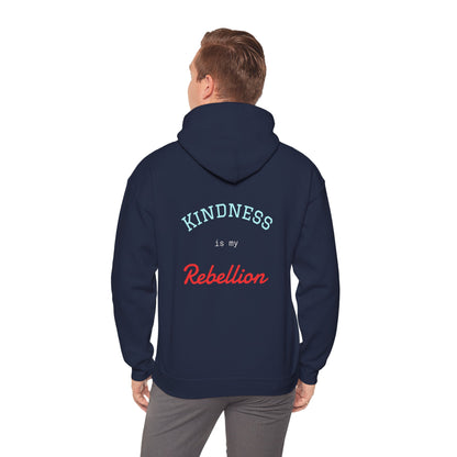 Kindness is my Rebellion Hoodie