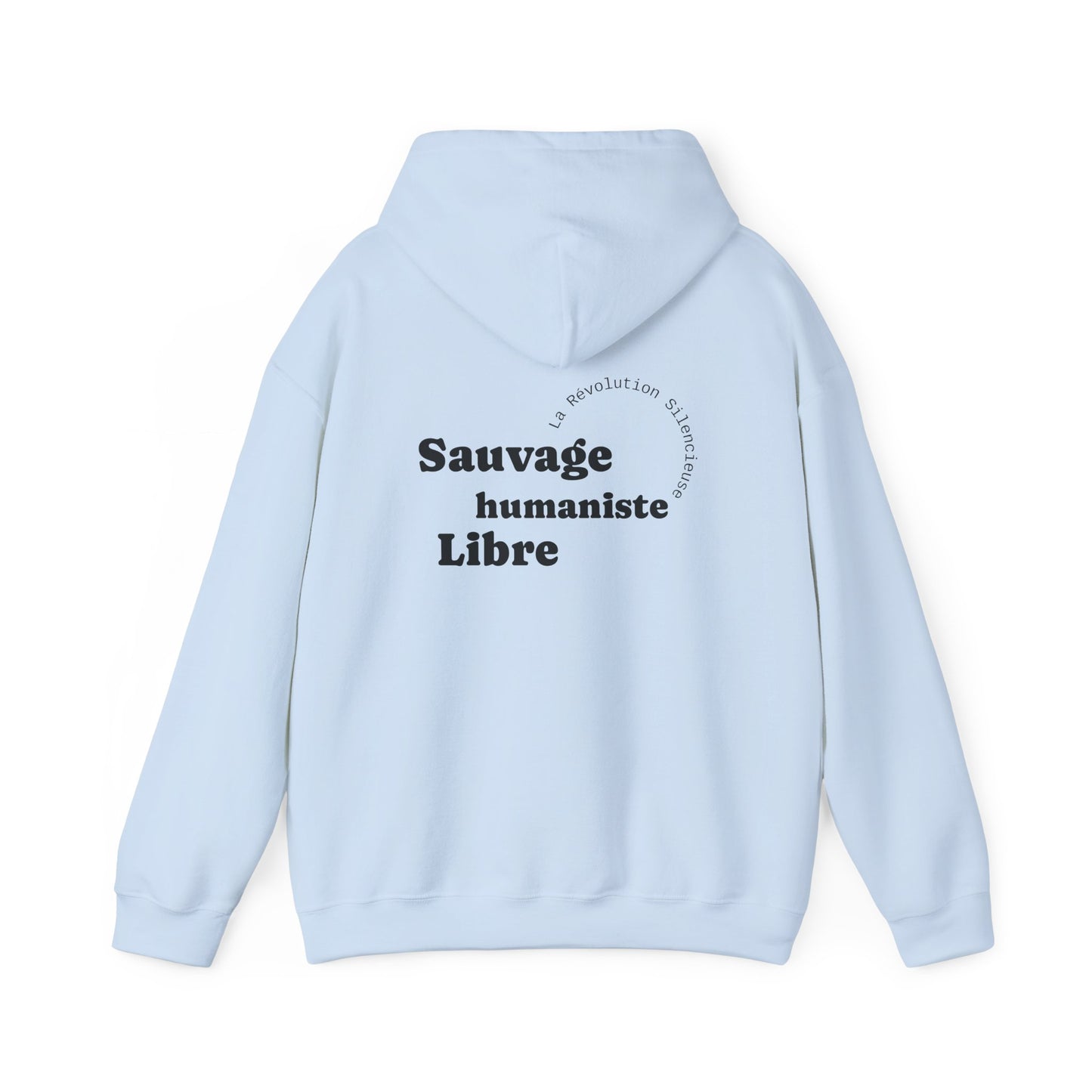 Sauvage, Libre, Humaniste. Hoodie