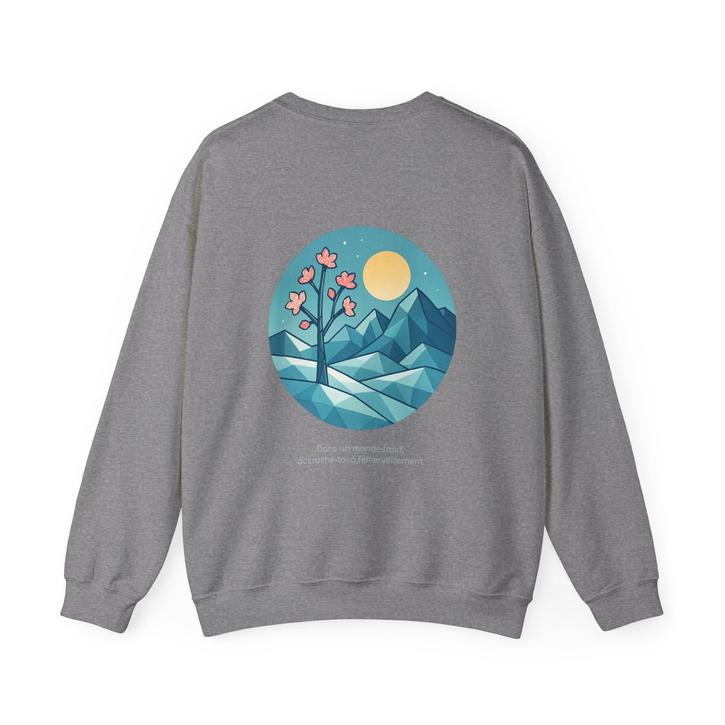 Dans un monde froid, accroche-toi à l'émerveillement, Crewneck