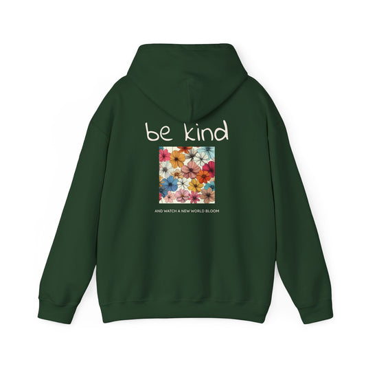 Be kind and Watch a new World Bloom Hoodie