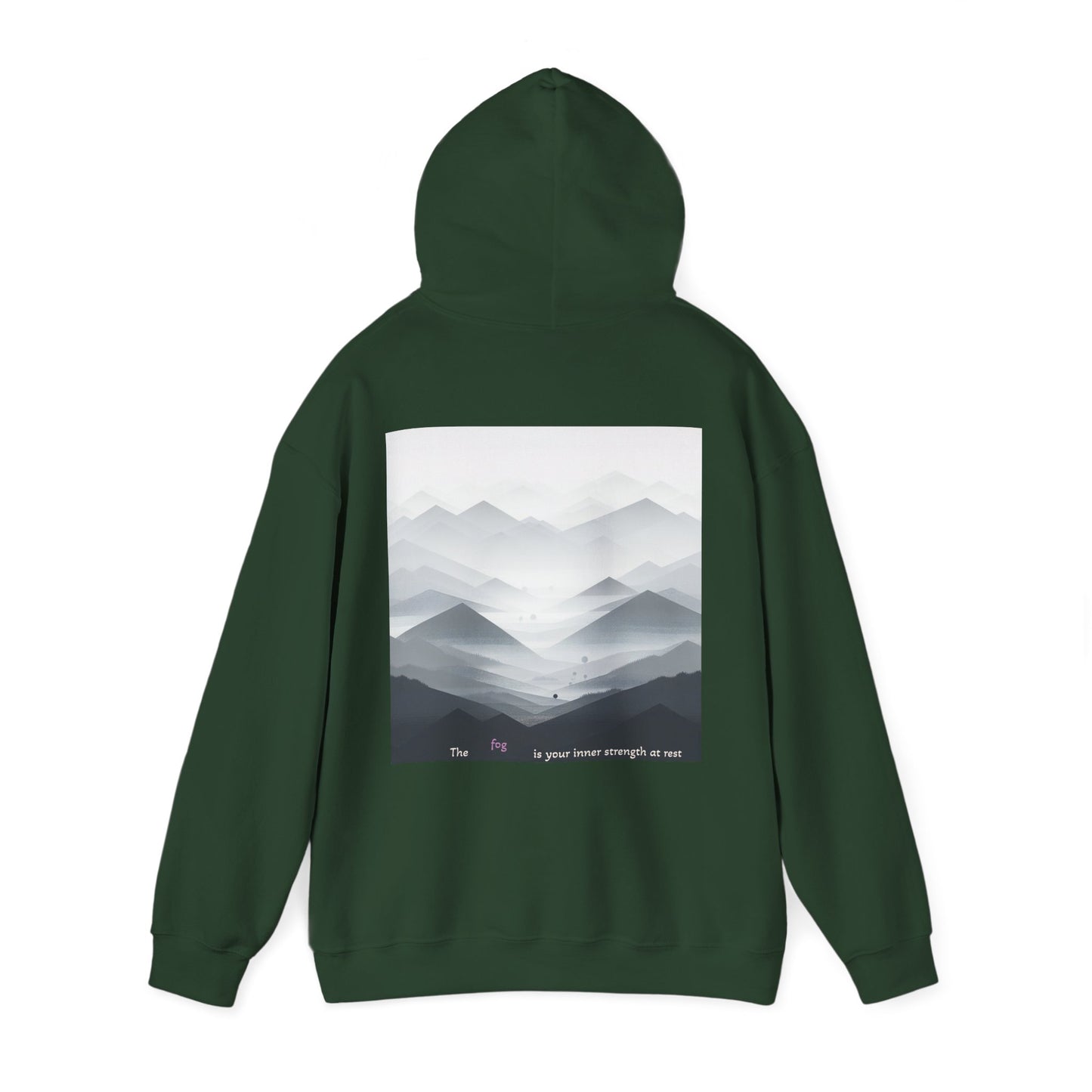 The fog is your inner strength at rest Hoodie