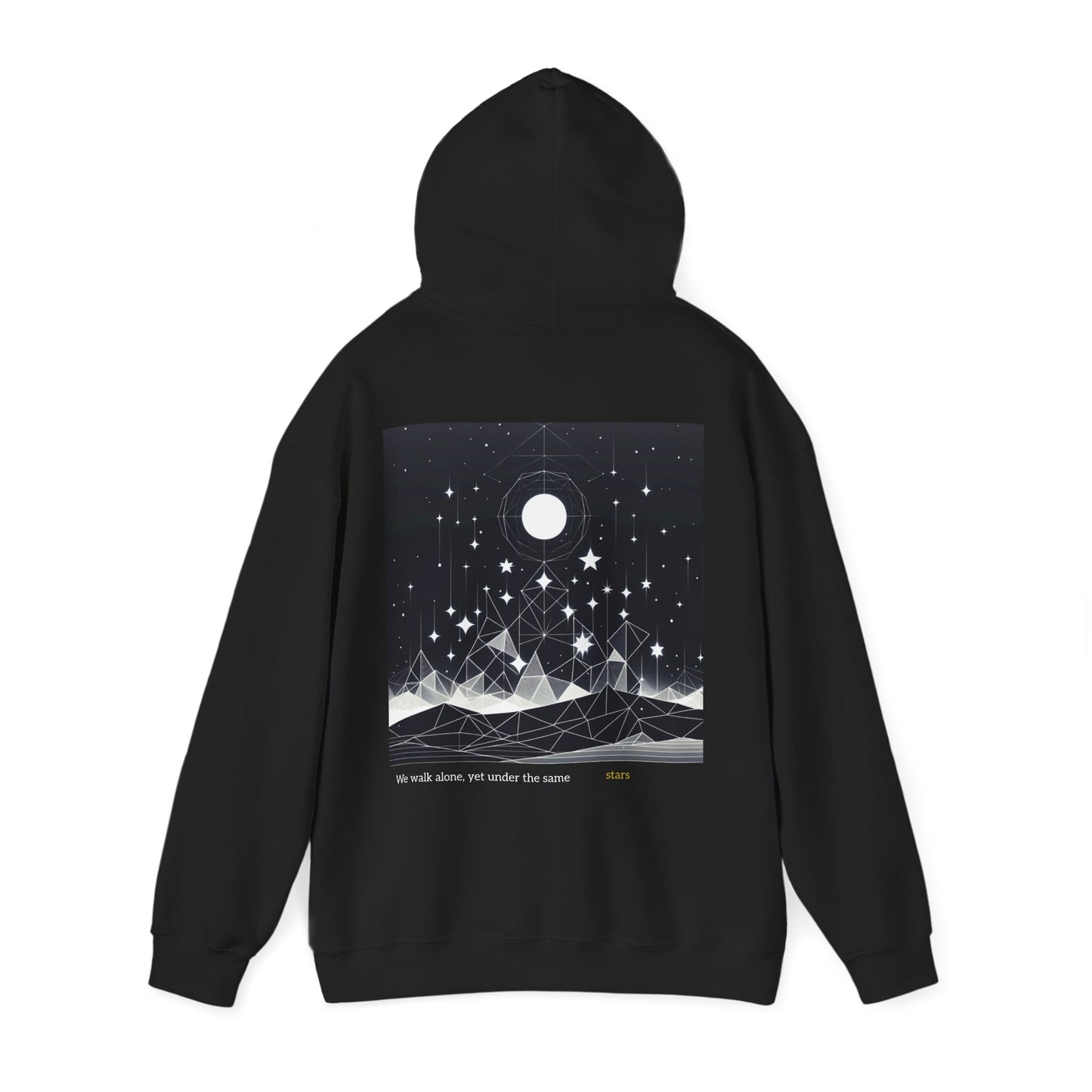 We Walk Alone, Yet Under the Same Stars Hoodie