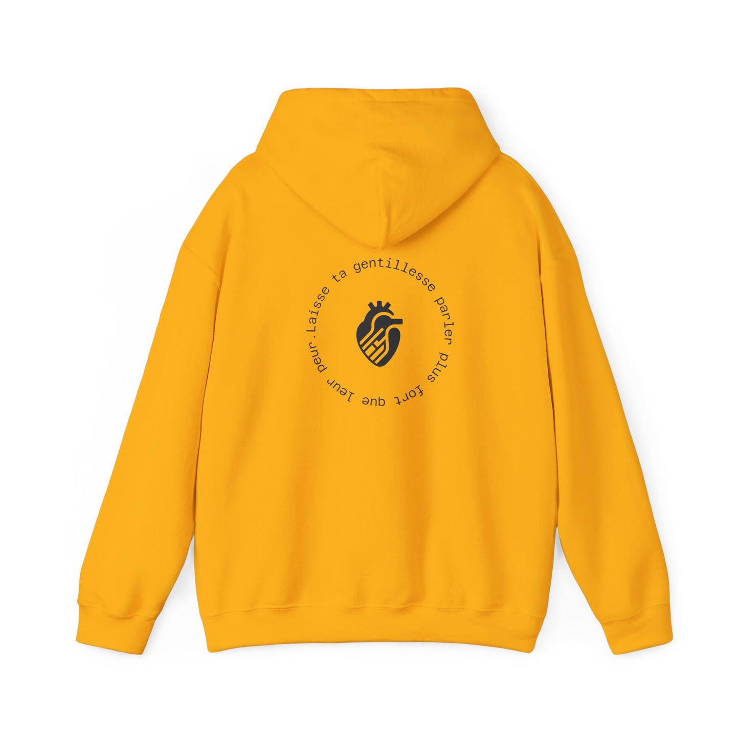 Laisse ta gentillesse parler plus fort que leur peur Hoodie
