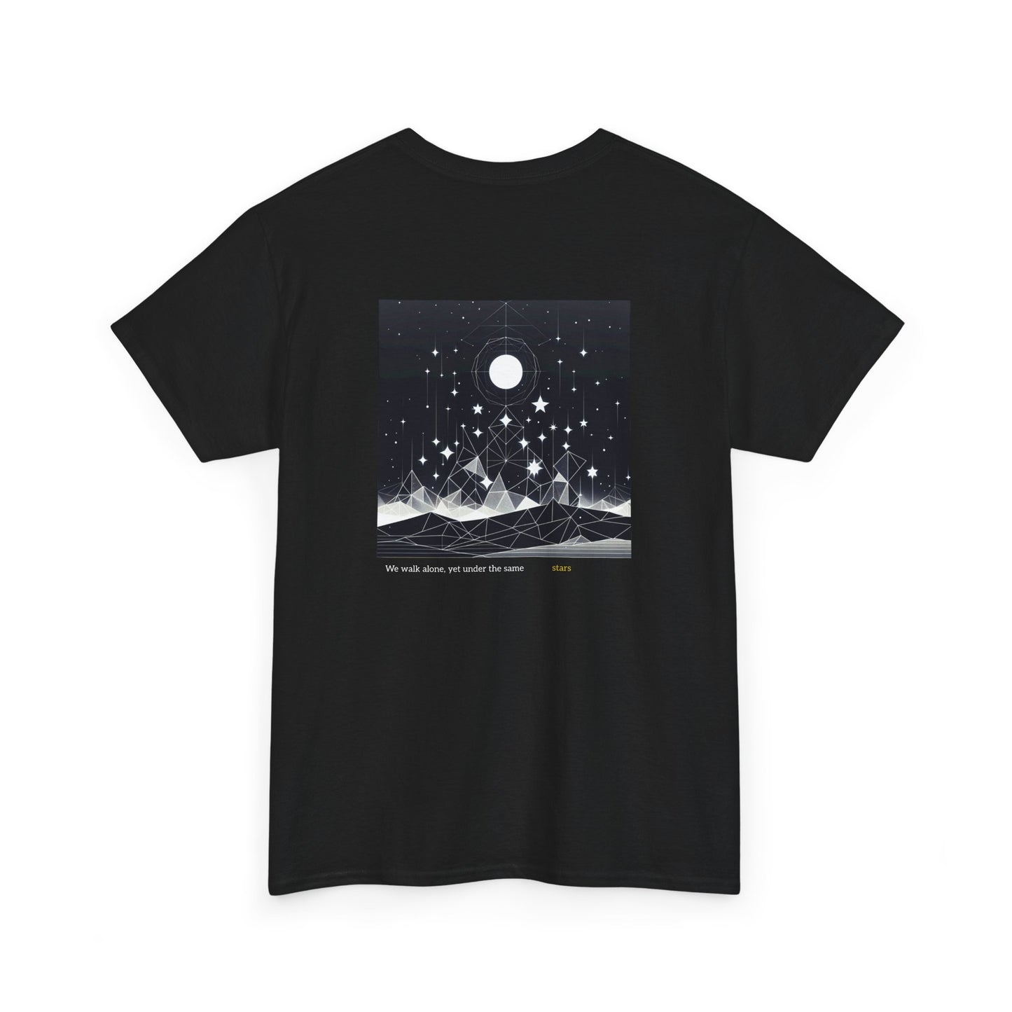 We Walk Alone, Yet Under the Same Stars T-shirt