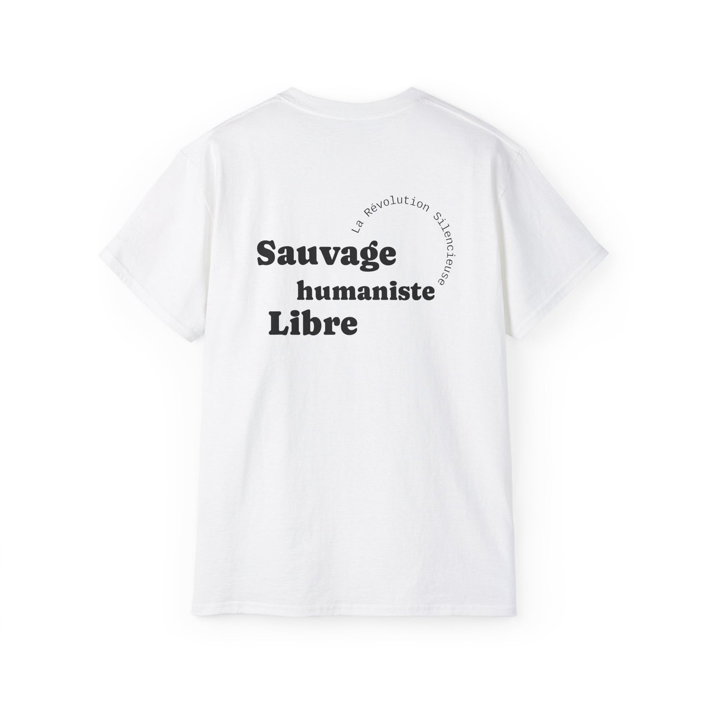 Sauvage, Humaniste, Libre T-shirt