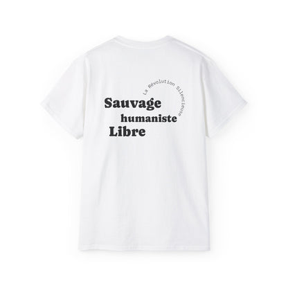 Sauvage, Humaniste, Libre T-shirt