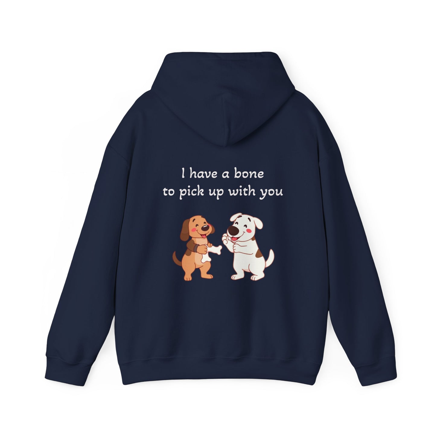 I have a bone to pick up with you. Hoodie
