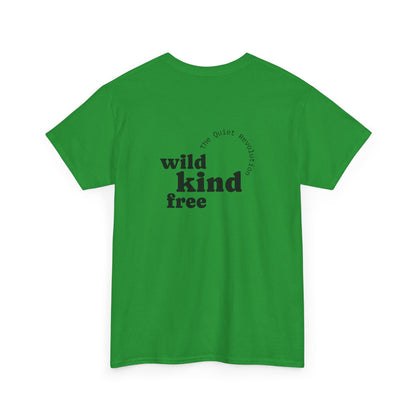 Wild, Kind, Free T-Shirt