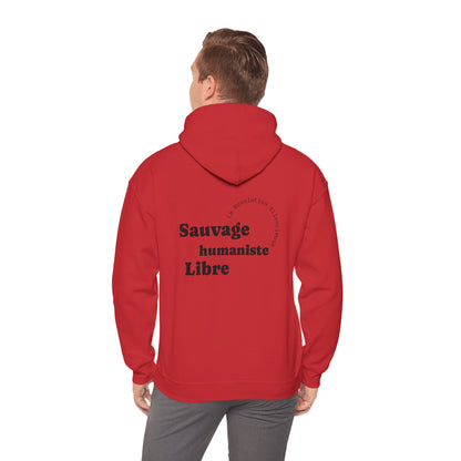 Sauvage, Humaniste, Libre Hoodie