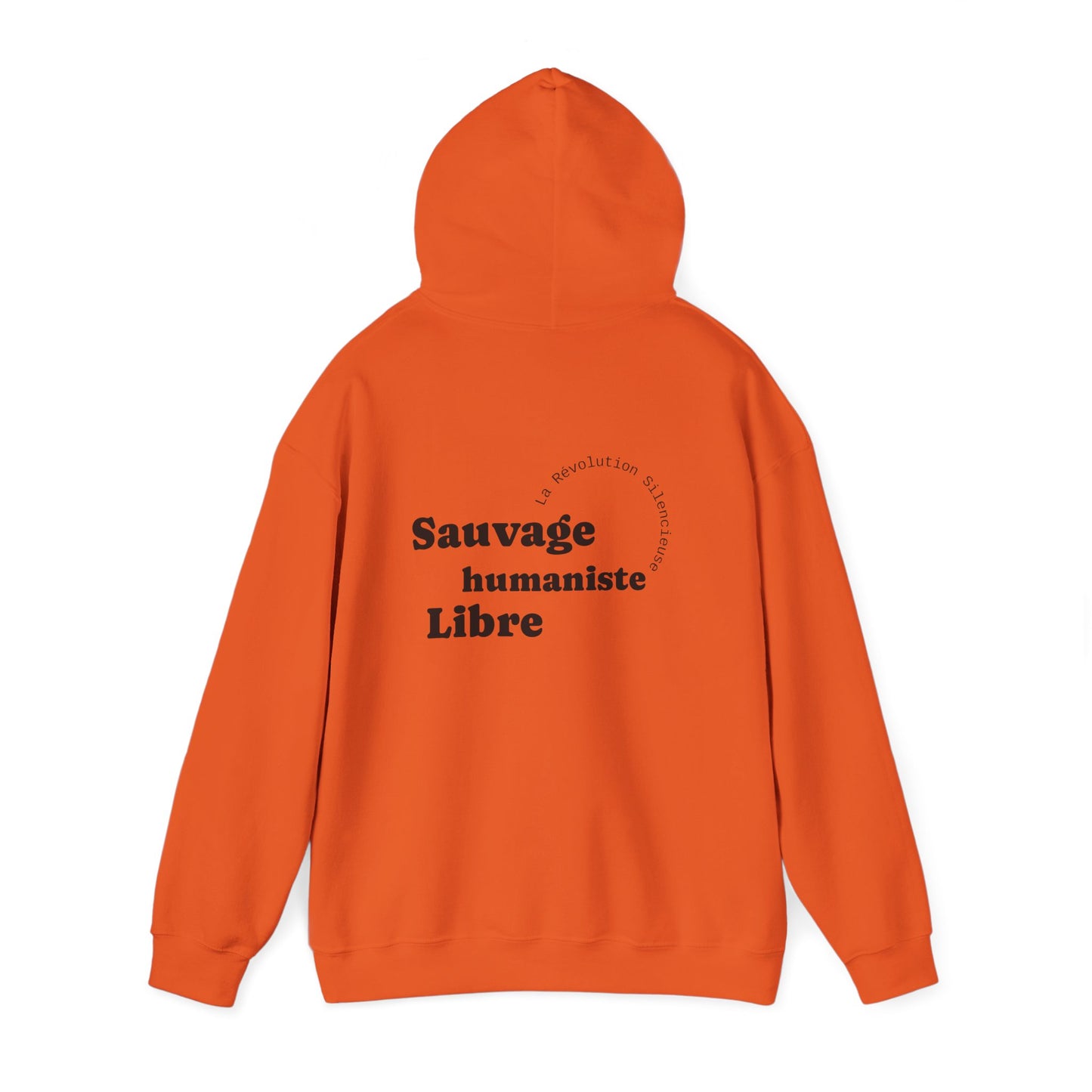 Sauvage, Libre, Humaniste. Hoodie
