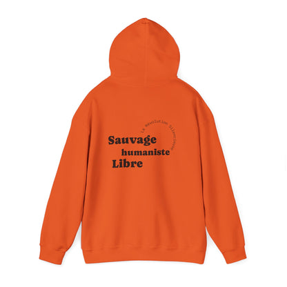 Sauvage, Libre, Humaniste. Hoodie
