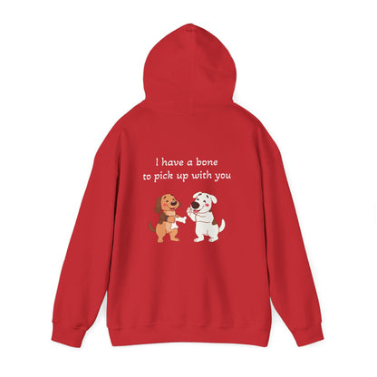 I have a bone to pick up with you Hoodie