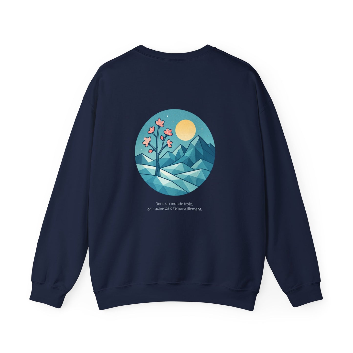 Dans un monde froid, accroche-toi à l'émerveillement, Sweat à col rond