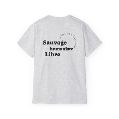 Sauvage, Humaniste, Libre T-shirt