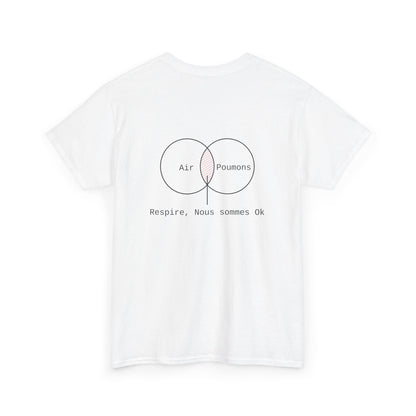 Respire, Nous sommes Ok T-shirt