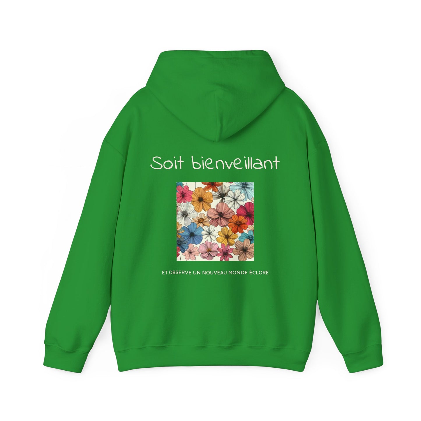 Soit bienveillant et Observe un Nouveau Monde Éclore Hoodie