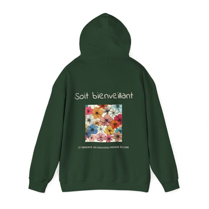 Soit bienveillant et Observe un Nouveau Monde Éclore Hoodie