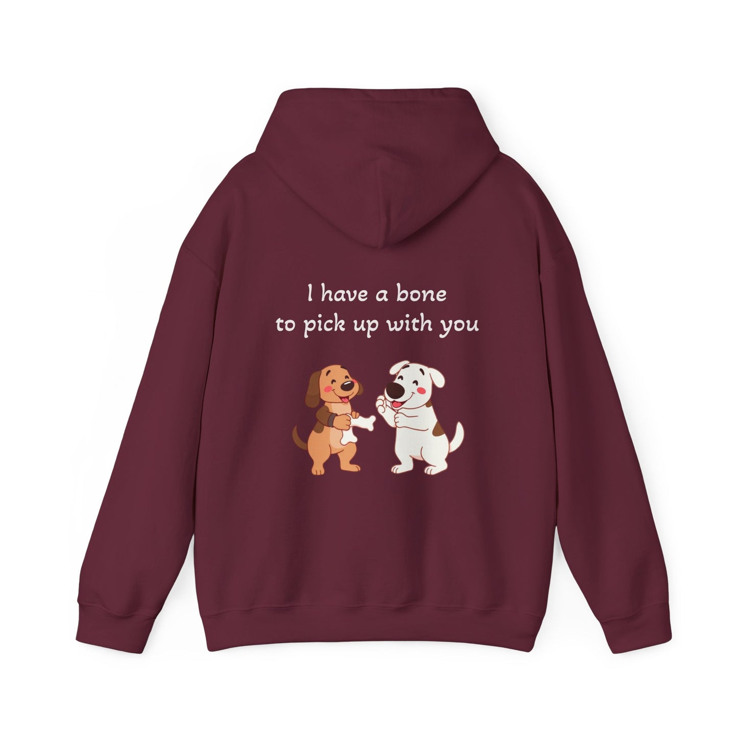 I have a bone to pick up with you. Hoodie