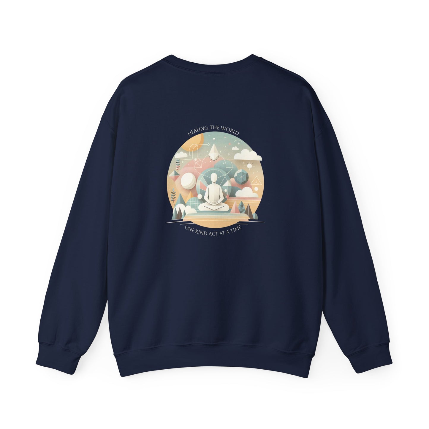 Healing the world, One kind act at a time Crewneck