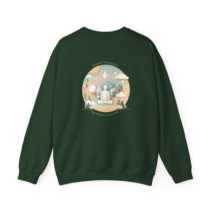 Healing the world, One kind act at a time Crewneck
