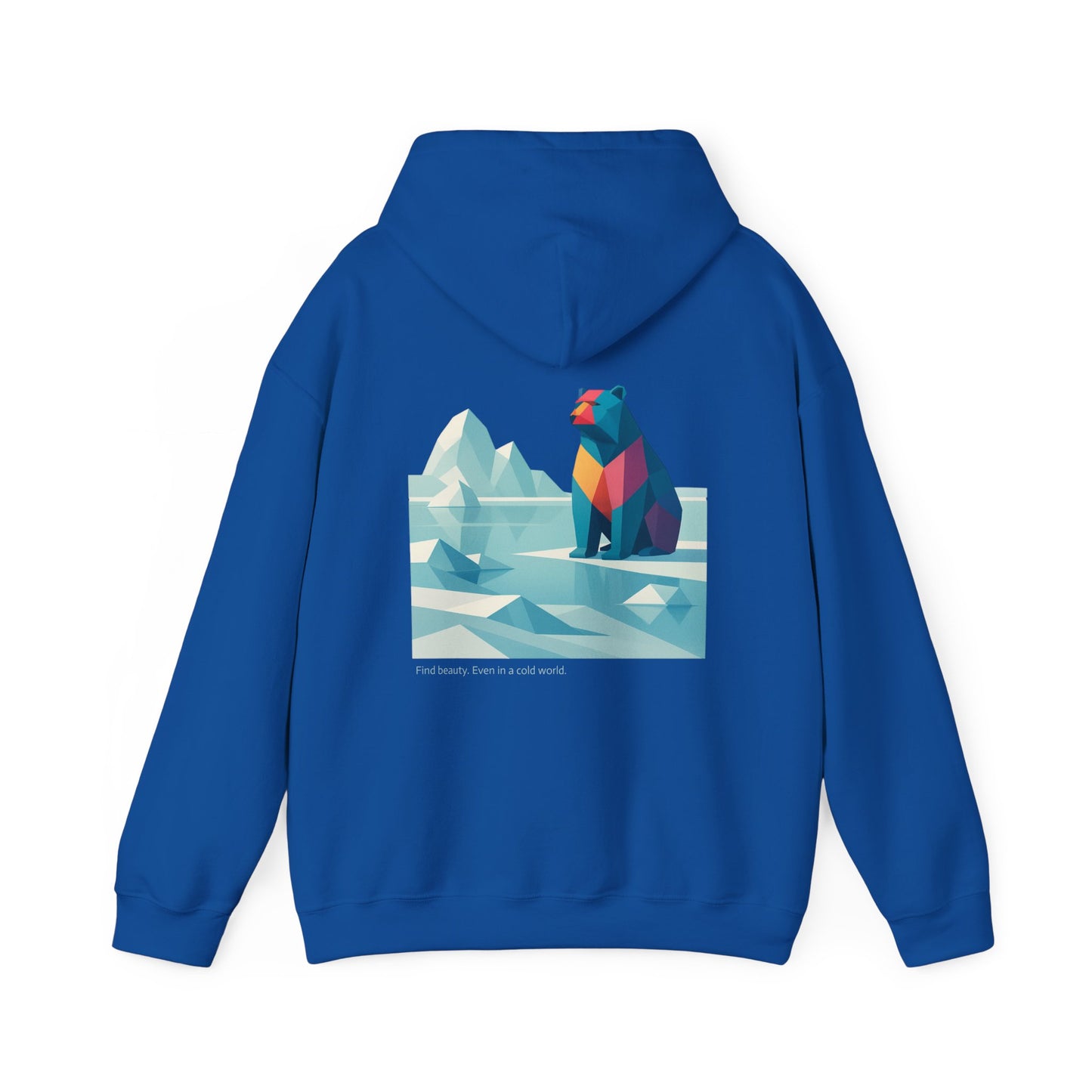Find beauty, Even in a Cold World, Hoodie