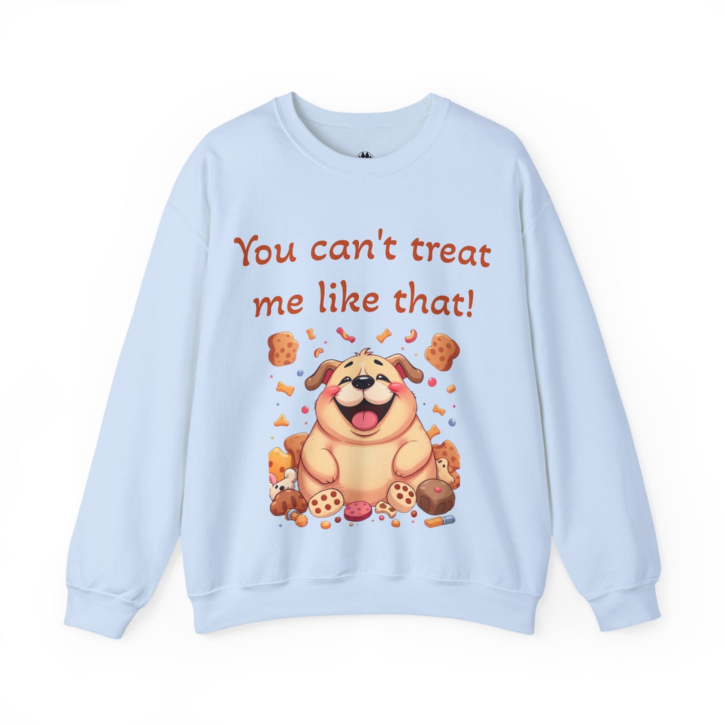You can't treat me like that Crewneck