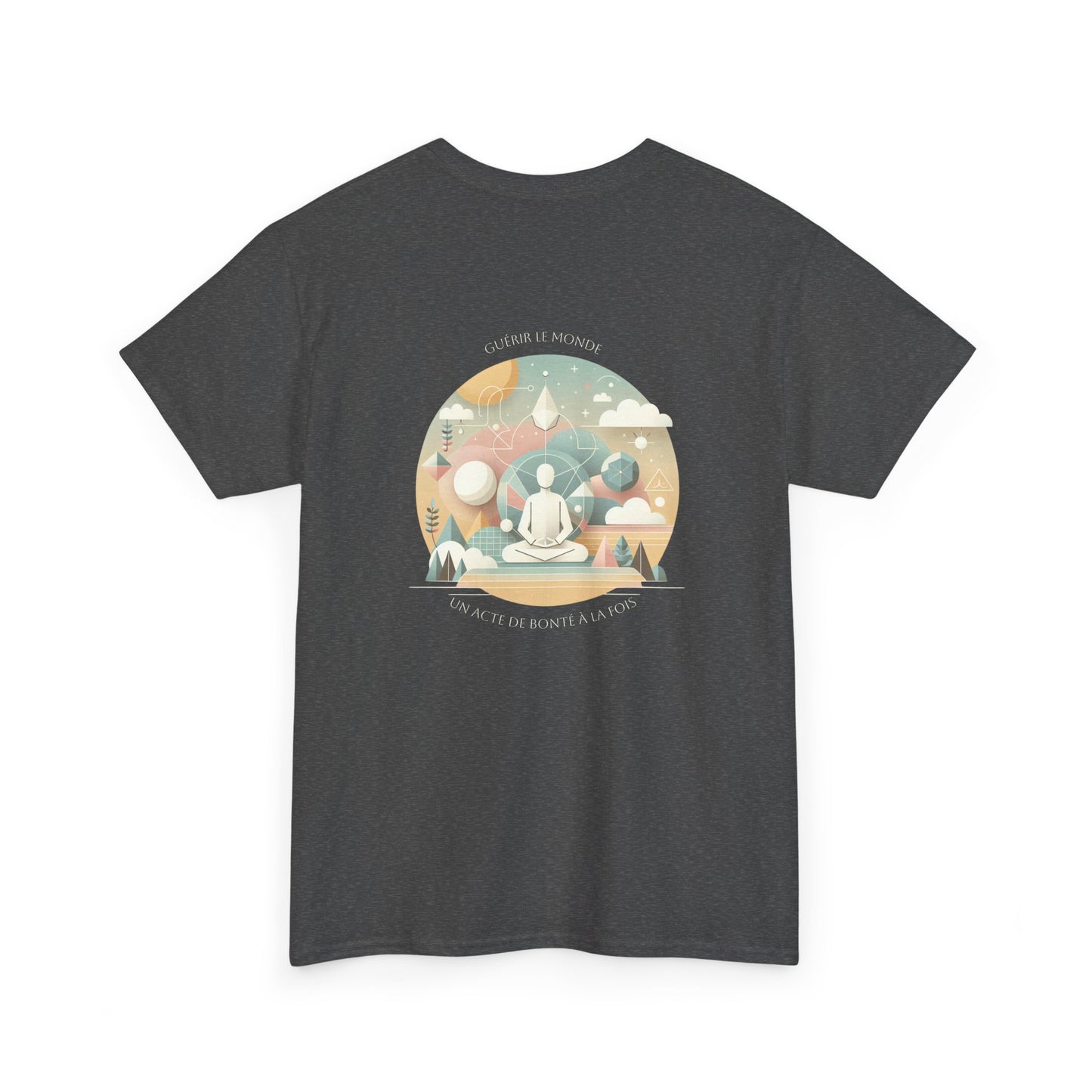 Guérir le monde, un acte de bonté à la fois. T-Shirt