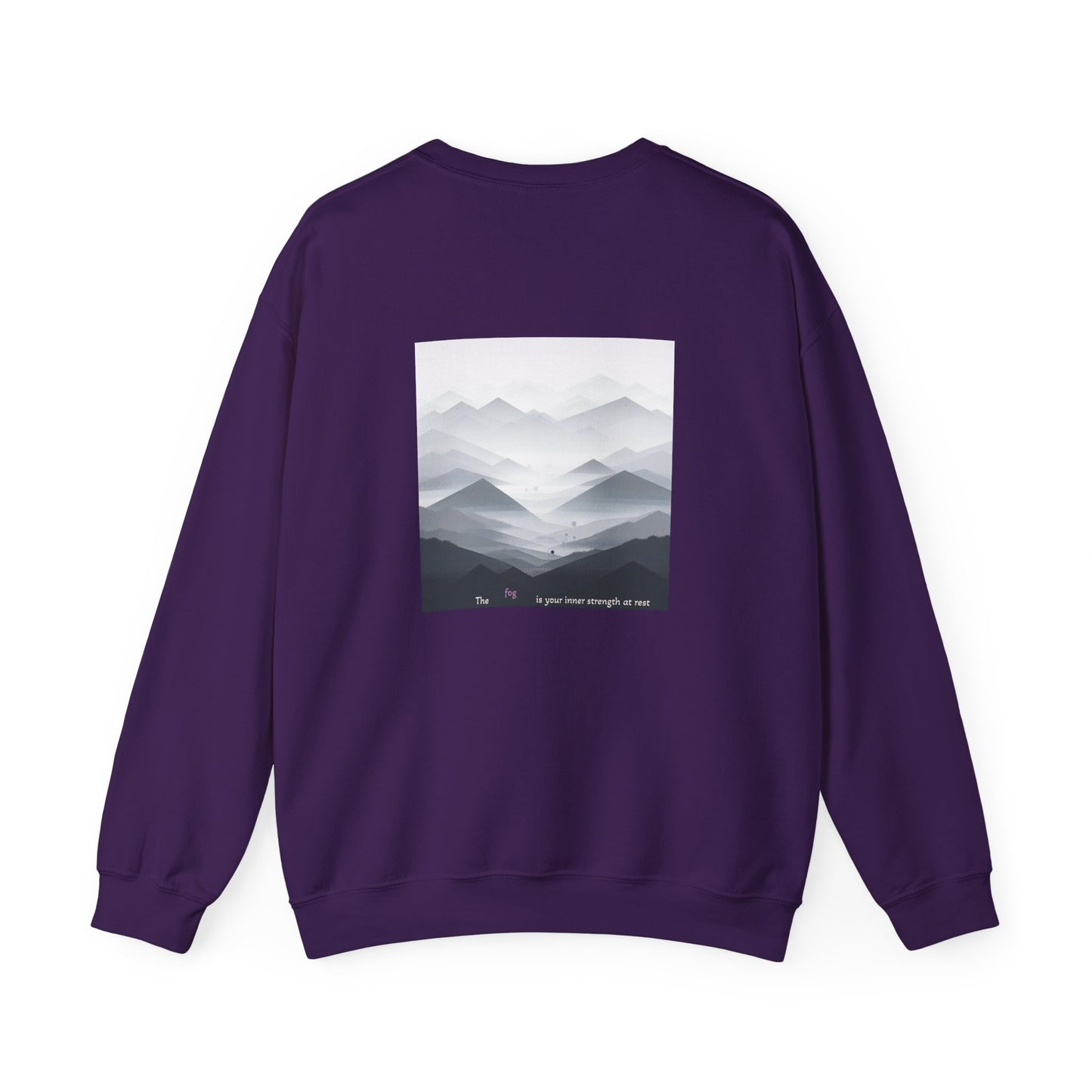 The fog is your inner strength at rest Crewneck