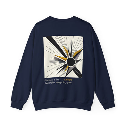 Kindness is the sunlight that makes everything grow Crewneck