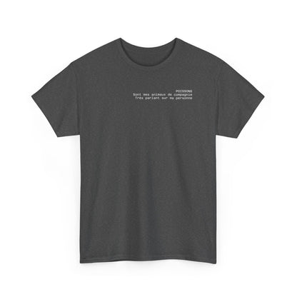 Poissons, Sont mes animaux de compagnie, Très parlant sur ma personne T-shirt
