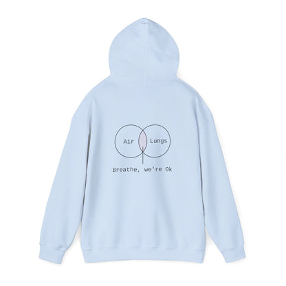 Breathe, we're Ok Hoodie