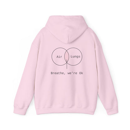 Breathe, we're Ok Hoodie