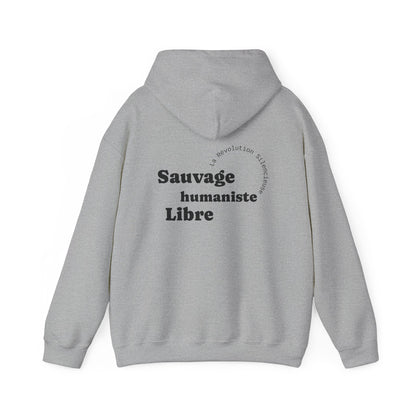 Sauvage, Humaniste, Libre Hoodie