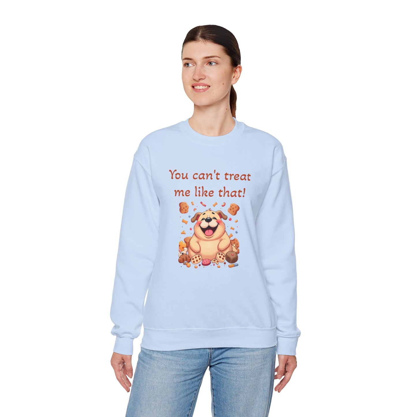 You can't treat me like that Crewneck
