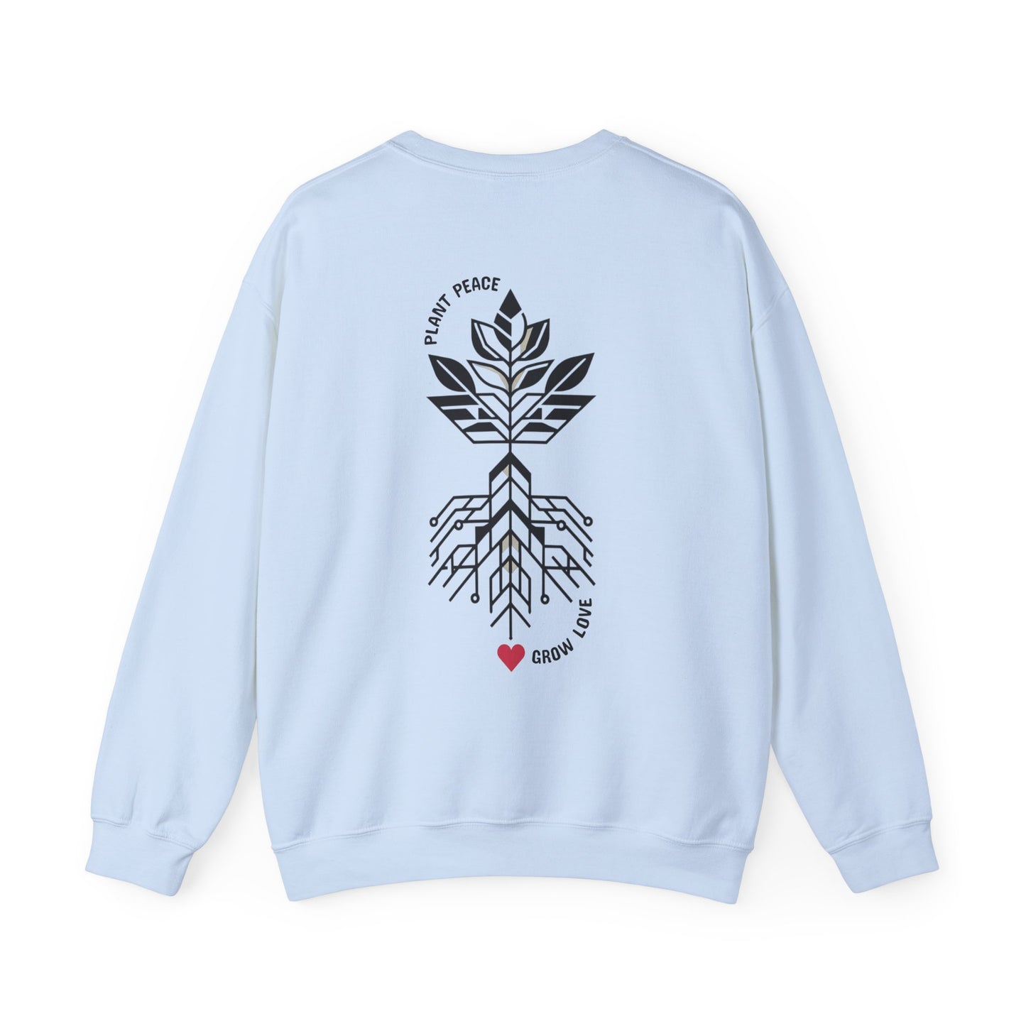 Plant peace, grow love Crewneck