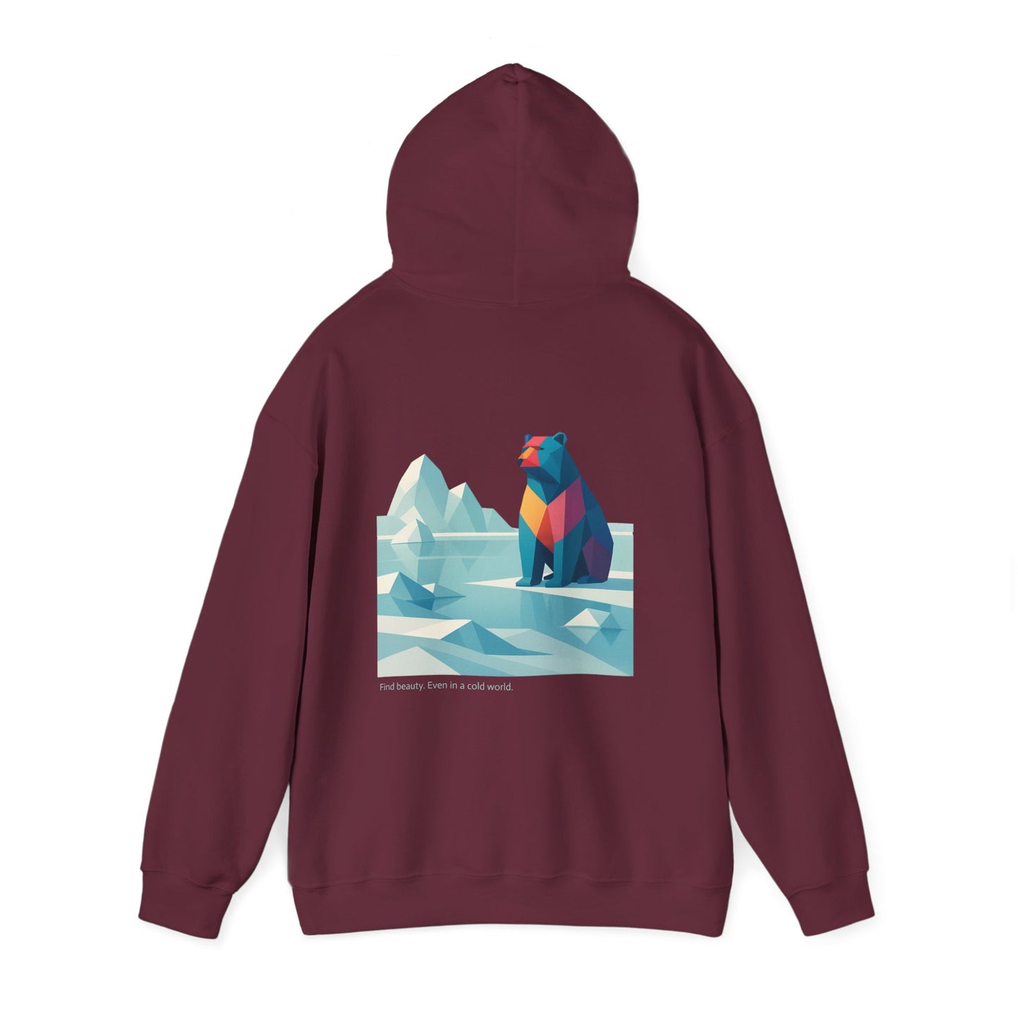 Find beauty, Even in a Cold World, Hoodie