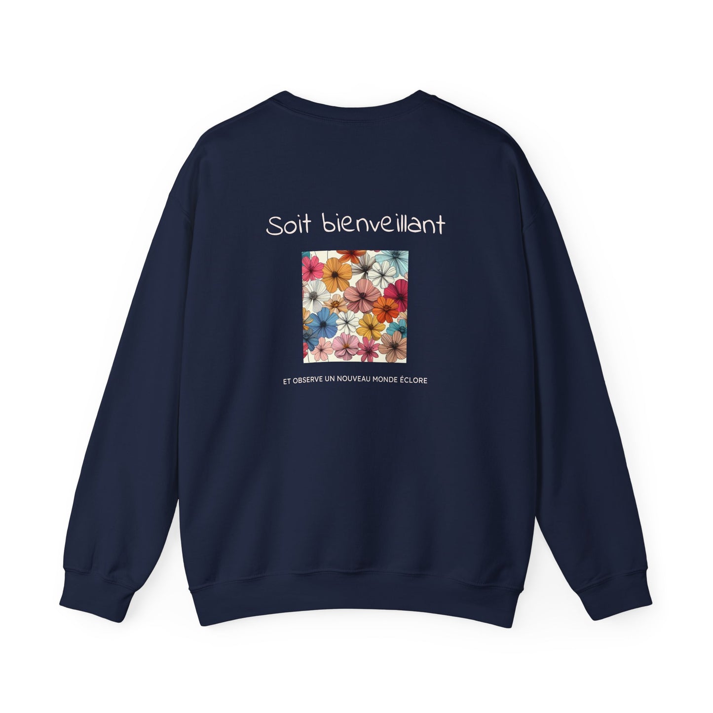 Soit bienveillant et Observe un Nouveau Monde Éclore Crewneck