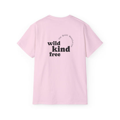 Wild, Kind, Free T-shirt