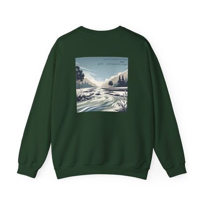 Let your kindness be like a river, Gentle and impossible to stop Crewneck
