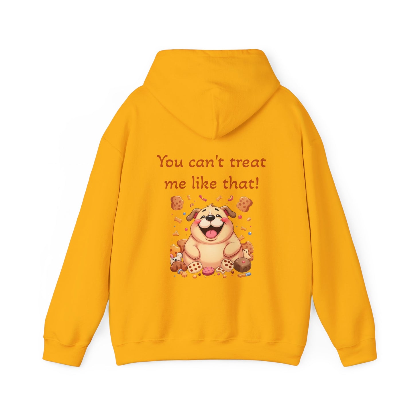 You can't treat me like that. Hoodie
