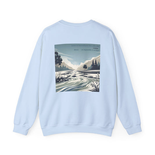 Laisse ta bienveillance être telle une rivière, douce et impossible à arrêter Crewneck