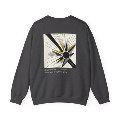 Kindness is the sunlight that makes everything grow. Sweat à col rond  