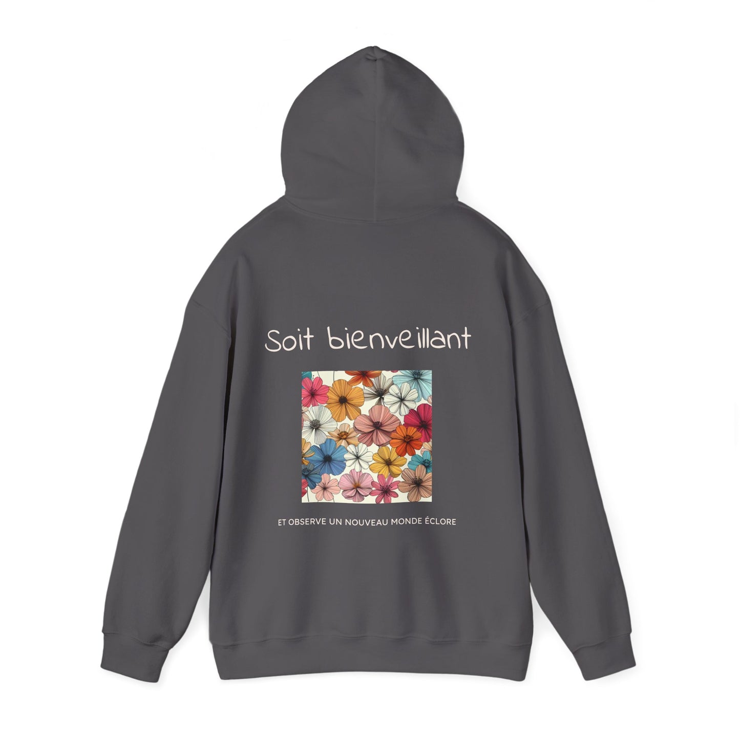 Soit bienveillant et Observe un Nouveau Monde Éclore Hoodie
