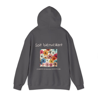 Soit bienveillant et Observe un Nouveau Monde Éclore Hoodie